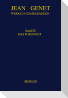 Werke in Einzelbänden 3. Das Totenfest