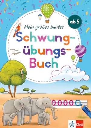 Klett Mein großes buntes Schwungübungs-Buch ab 5 Jahren - Schwünge, Buchstaben und Zahlen schreiben üben. Klett Lerntraining, 2025.