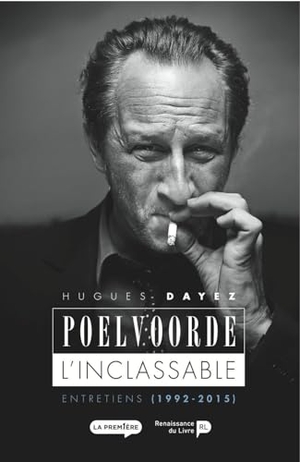Hugues Dayez. Poelvoorde, l'inclassable. Renaissance du livre, 2025.