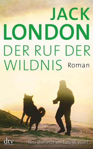 London, Jack. Der Ruf der Wildnis. dtv Verlagsgesellschaft, 2013.