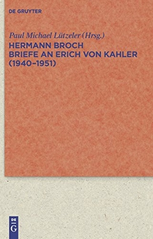 Broch, Hermann. Briefe an Erich von Kahler (1940-1951). De Gruyter, 2010.