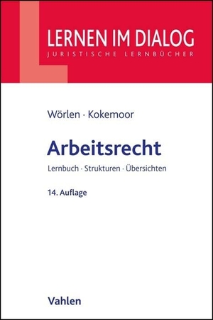 Wörlen, Rainer / Axel Kokemoor. Arbeitsrecht. Vahlen Franz GmbH, 2023.