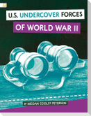 U.S. Undercover Forces of World War II