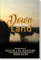 Down Into This Land