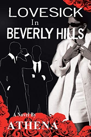 Athena. Lovesick in Beverly Hills. AuthorHouse, 2016.