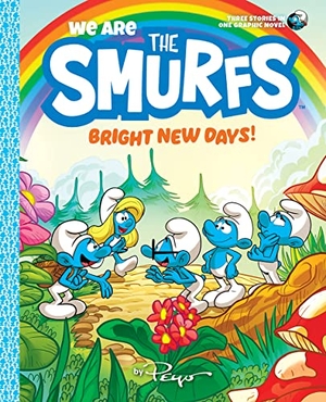 Peyo. We Are the Smurfs: Bright New Days! (We Are the Smurfs Book 3). Abrams, 2023.