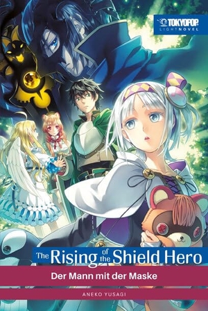 Aneko, Yusagi. The Rising of the Shield Hero Light Novel 11 - Der Mann mit der Maske. TOKYOPOP GmbH, 2024.