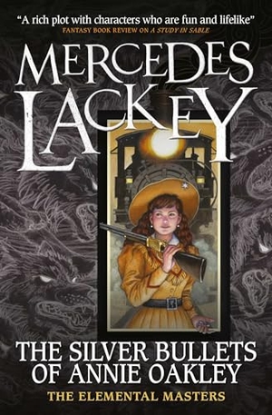 Lackey, Mercedes. Elemental Masters - The Silver Bullets of Annie Oakley. Titan Books Ltd, 2022.