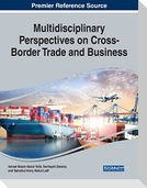 Multidisciplinary Perspectives on Cross-Border Trade and Business