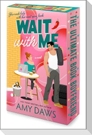 Wait With Me