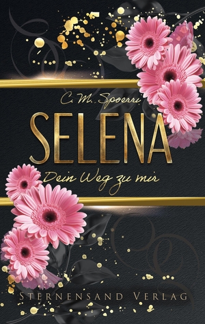 Spoerri, C. M.. Dein Weg zu mir: Selena. Sternensand Verlag, 2026.