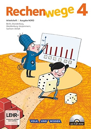 Fuchs, Mandy / Grohmann, Wolfgang et al. Rechenwege 4. Schuljahr Nord. Arbeitsheft mit CD-ROM. Volk u. Wissen Vlg GmbH, 2012.