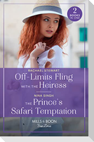 Off-Limits Fling With The Heiress / The Prince's Safari Temptation - 2 Books in 1