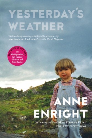 Enright, Anne. Yesterday's Weather. Grove Atlantic, 2009.