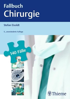 Eisoldt, Stefan. Fallbuch Chirurgie. Georg Thieme Verlag, 2017.