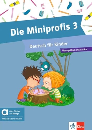 Lehr-Balló, Dorothee / Lundquist-Mog, Angelika et al. Die Miniprofis 3 - Hybride Ausgabe allango - Deutsch für Kinder. Übungsblock mit Audios inklusive Lizenzschlüssel allango (24 Monate). Klett Sprachen GmbH, 2025.
