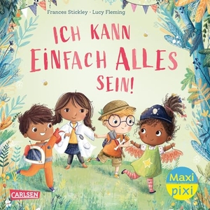 Stickley, Frances. Maxi Pixi 433: VE 5: Ich kann einfach alles sein (5 Exemplare). Carlsen Verlag GmbH, 2024.