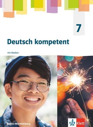 Deutsch kompetent 7. Schulbuch mit Medien Klasse 7. Ausgabe für Baden Württemberg - Schulbuch mit Medien Klasse 7. Klett Ernst /Schulbuch, 2026.