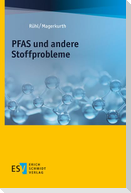PFAS und andere Problemstoffe