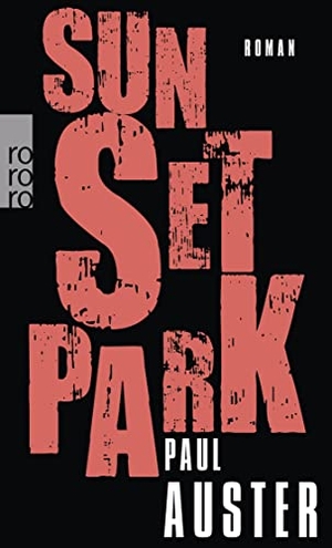 Auster, Paul. Sunset Park. Rowohlt Taschenbuch, 2014.