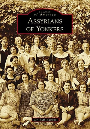 Kambar. Assyrians of Yonkers. Arcadia Publishing (SC), 2019.