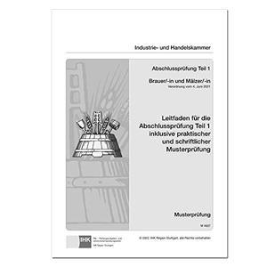 Brauer/-in und Mälzer/-in - Abschlussprüfung Teil 1. Christiani, 2022.