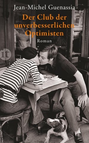 Guenassia, Jean-Michel. Der Club der unverbesserlichen Optimisten. Insel Verlag GmbH, 2012.