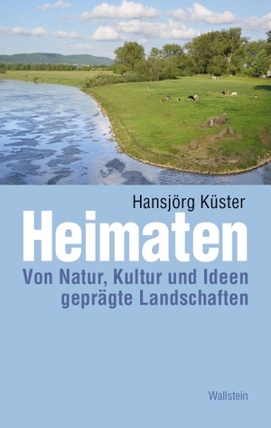 Küster, Hansjörg. Heimaten - Von Natur, Kultur und Ideen geprägte Landschaften. Wallstein Verlag GmbH, 2023.