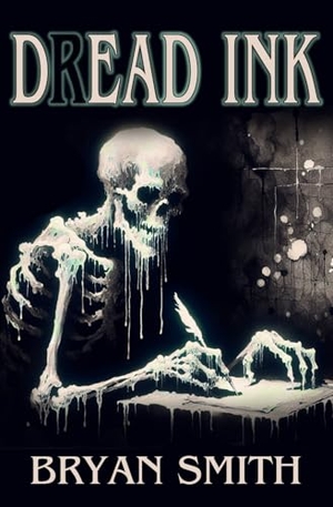 Smith, Bryan. Dread Ink. Independently published, 2024.