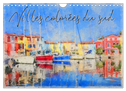 Villes colorées du sud (Calendrier mural 2024 DIN A4 vertical), CALVENDO calendrier mensuel