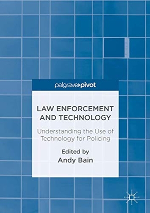 Andy Bain. Law Enforcement and Technology - Unders
