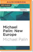 Michael Palin: New Europe