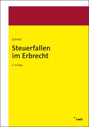 Schmid, Bernard. Steuerfallen im Erbrecht. NWB Verlag, 2022.