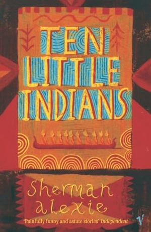 Alexie, Sherman. Ten Little Indians. Penguin, 2005.