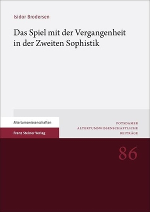 Brodersen, Isidor. Das Spiel mit der Vergangenheit in der Zweiten Sophistik. Steiner Franz Verlag, 2023.