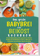 Das große Babybrei und Beikost Kochbuch