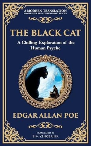 Poe, Edgar Allan. The Black Cat - Poe's Chilling Gothic Horror Classic - Madness and Murderous Obsession. The Library of Alexandria, 2025.