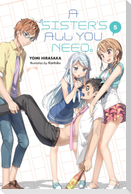 A Sister''s All You Need., Vol. 5 (light novel)