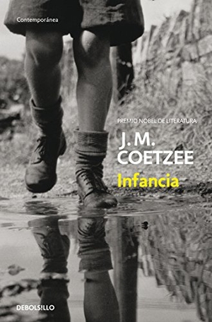 Coetzee, J. M. / Juan Bonilla. Infancia. Debolsillo, 2004.