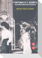 Fortunata y Jacinta : dos historias de casadas