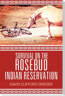 Survival on the Rosebud Indian Reservation