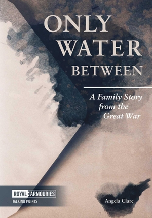 Clare. Only Water Between. Unicorn Publishing Group - IPSUK, 2020.