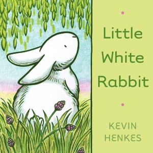 Henkes, Kevin. Little White Rabbit. HarperCollins, 2014.