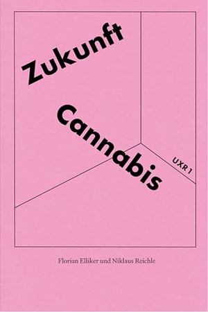 Elliker, Florian / Niklaus Reichle. Zukunft Cannabis. Seismo Verlag, 2025.