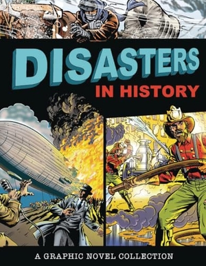 Lemke, Donald B / Sutcliffe, Jane et al. Disasters in History - A Graphic Novel Collection. Capstone, 2021.