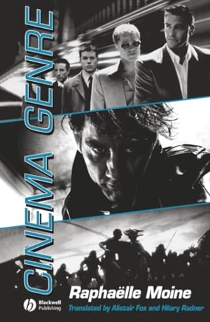 Moine. Cinema Genre. John Wiley & Sons, 2008.