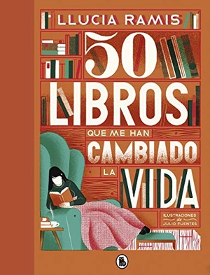 Ramis, Llucia. 50 libros que me han cambiado la vida. Bruguera (Ediciones B), 2020.
