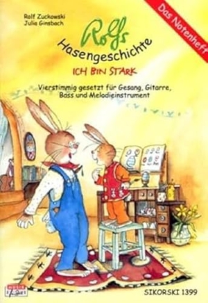 Zuckowski, Rolf. Rolfs Hasengeschichte. Notenheft - Ich bin stark. Sikorski Hans, 2024.