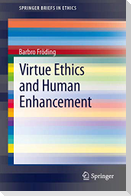 Virtue Ethics and Human Enhancement