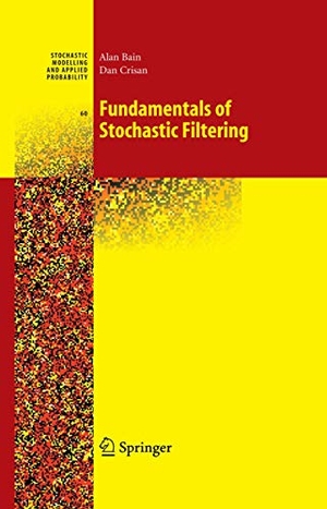 Bain, Alan / Dan Crisan. Fundamentals of Stochastic Filtering. Palgrave MacMillan UK, 2008.